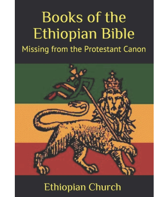 Books of the Ethiopian Bible Missing from the Protestant Canon