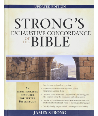 Strong's Exhaustive Concordance of the Bible James Strong