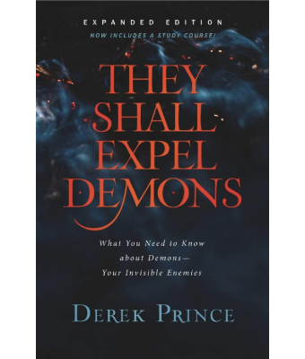 They Shall Expel Demons - Derek Prince